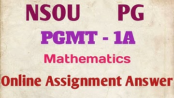 NSOU PGMT - 1A Online Assignment Answer