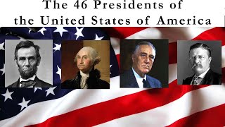 The 46 Presidents of the United States of America