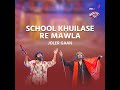 School Khuilase Re Mawla Mp3 Song