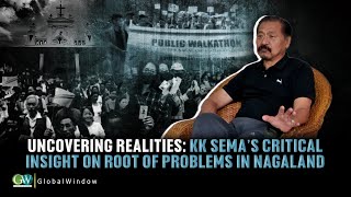 UNCOVERING REALITIES: KK SEMA'S CRITICAL INSIGHT ON ROOT PROBLEMS IN NAGALAND