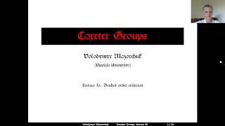 Coxeter Groups, Lecture 16: Bruhat order criterion  (by Walter Mazorchuk)