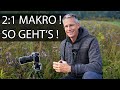 So Funktioniert Makro Fotografie Mit Einem 2 1 Objektiv