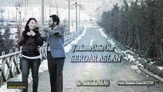 Serdar Aslan - Yaralarım Derin Olur Resimi