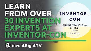 Learn From Over 30 Invention Experts at Inventor-Con