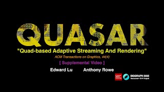 QUASAR: Quad-based Adaptive Streaming And Rendering (Supplemental Video) [SIGGRAPH 2025]
