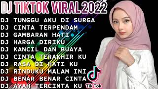 DJ TERBARU 2022🌹DJ TUNGGU AKU DI SURGA || DJ CINTA TERPENDAM || DJ GAMBARAN HATI