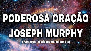 PODEROSA ORAÇÃO- JOSEPH MURPHY