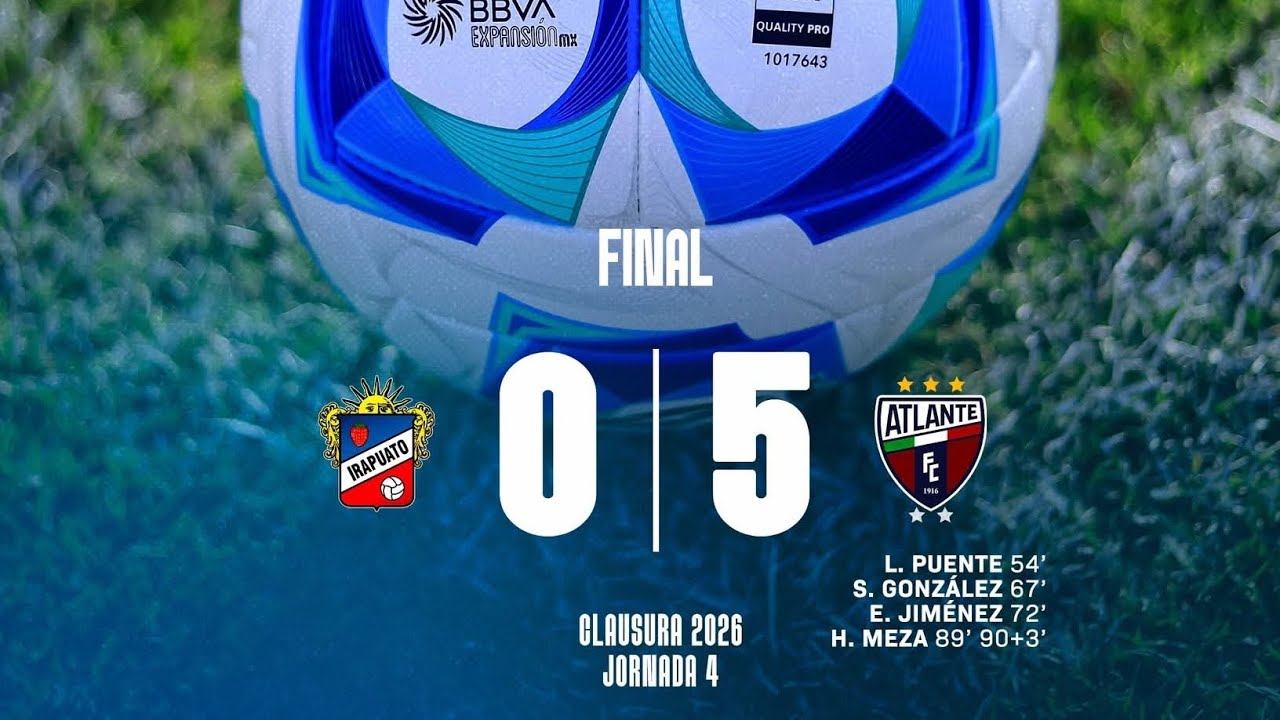 LIGA DE EXPANSION MX | JORNADA 4 | CLAUSURA 2026 | IRAPUATO 🆚 ATLANTE