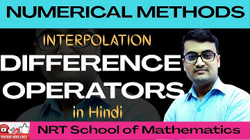 Finite Difference Operators | Numerical Methods | Interpolation in Hindi | Dr. Pankaj Tiwari