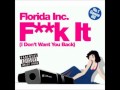 Florida Inc - Fuck It (I Don't Want You Back) (Ocean Drive Mix)