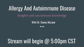 Allergy and Autoimmune Disease Part 1