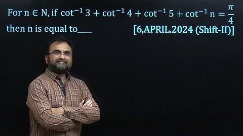 IIT JEE Main inverse trigonometry 6 April 2024 Shift 2