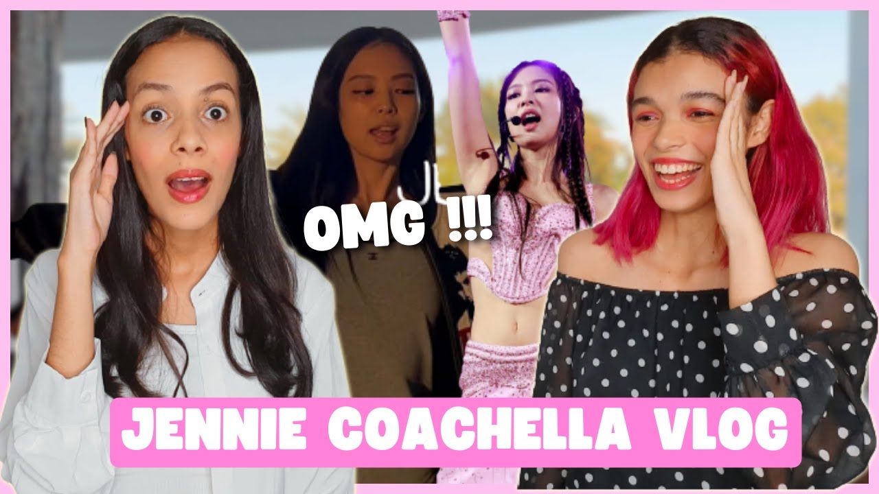 JENNIE COACHELLA VLOG 💖 BLACKPINK REACTION !!!