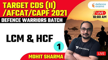 LCM & HCF (Part -1) | Defence Warriors Batch | Target CDS/AFCAT/CAPF 2021 | Mohit Sir