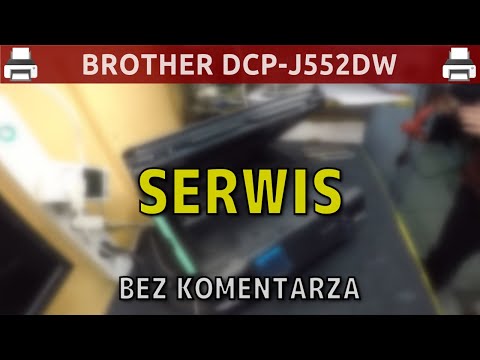 BROTHER DCP-J552DW ?️ Serwis · #BezKomentarza