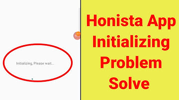 honista initializing please wait problem solve