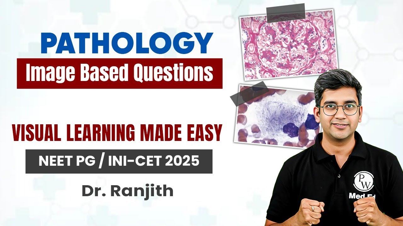 Pathology | INI-CET IBQs | NEET PG 2025 | Dr. Ranjith | MedEd