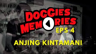 DOGGIES MEMORIES EPS 4 ANJING KINTAMANI 2003