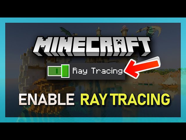 Minecraft: Bedrock Edition with Ray Tracing and Advanced Graphics FAQ