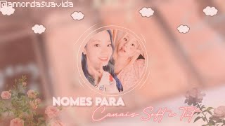 ᨳ色 ୭ - nomes para canais soft e de tutoriais ... screenshot 3