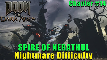 DOOM The Dark Ages - Chapter #14 Full Playthrough (Spire of Nerathul/ Nightmare Difficulty)