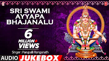 Sri Swami Ayyapa Bhajanalu Songs | Parupalli Ranganath | Lord Ayyappa Telugu Devotional Songs