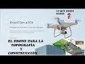 DJI PHANTOM 4 RTK DRONE PARA TOPOGRAFÌA  Y CONSTRUCCIÒN en ESPAÑOL