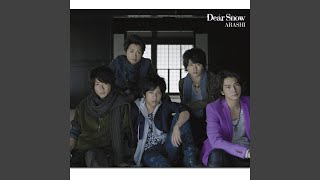 Video thumbnail of "ARASHI - Dear Snow"