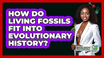 How Do Living Fossils Fit Into Evolutionary History? - Biology For Everyone