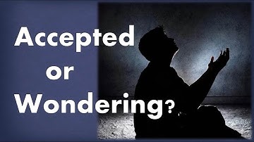 Accepted or Wondering? - Nader Mansour