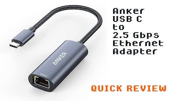 Anker USB C to 2.5 Gbps Ethernet Adapter Quick Review