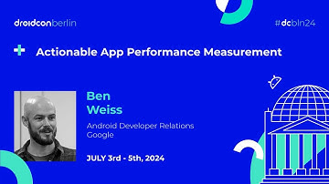 Actionable App Performance Measurement - Ben Weiss | droidcon Berlin 2024