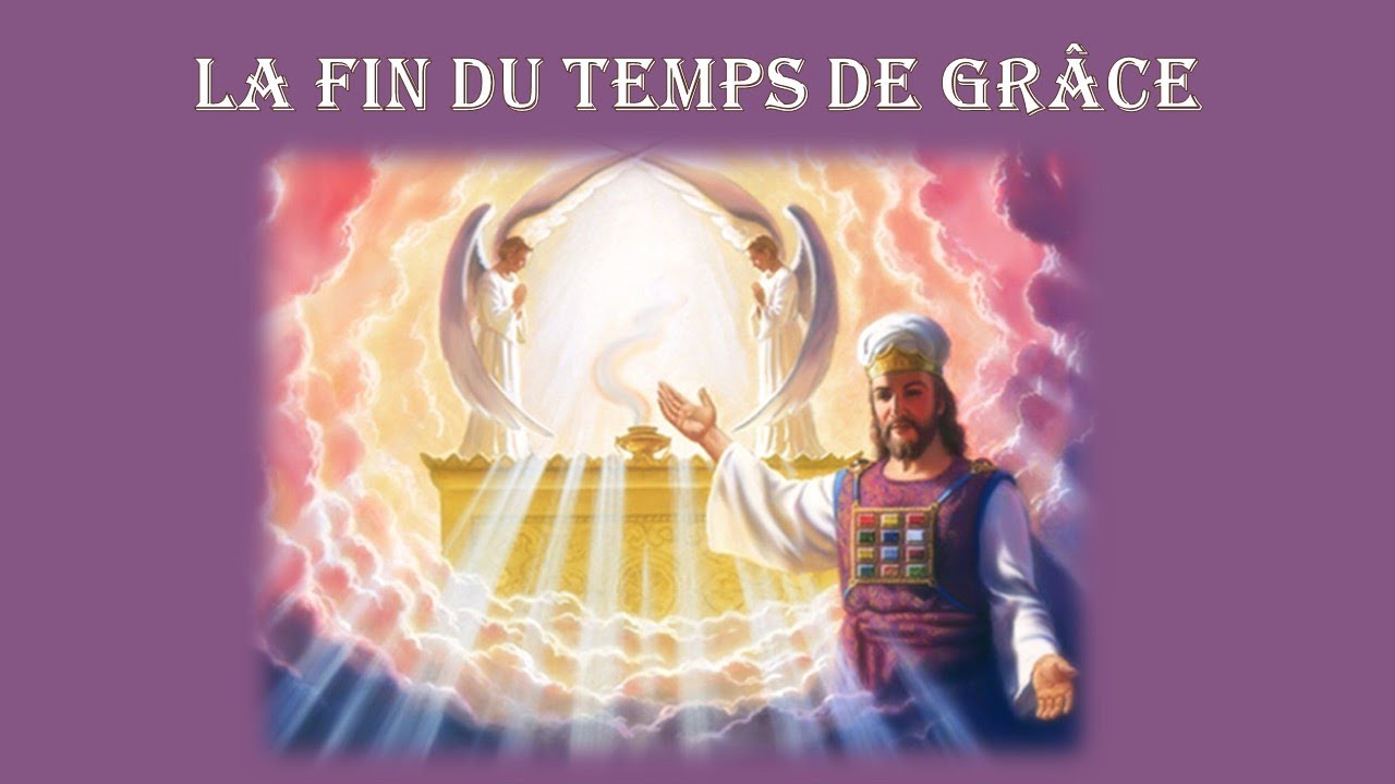 La Fin Du Temps De Grace Jesus Toi La Fin Du Temps De Grace Jesus Toi