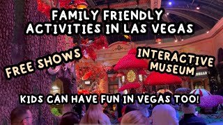 LAS VEGAS FAMILY FRIENDLY ATTRACTIONS & ACTIVITIES (with or without kids)