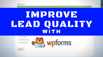 How to Use WP Forms (plugin) Conditional Thank You To Improve Lead Quality