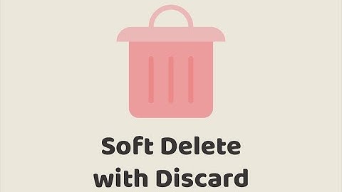 Episode #249 - Soft Delete with Discard
