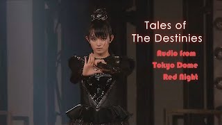 BABYMETAL - Tales of The Destinies | Live at Tokyo Dome Red Night (Audio)