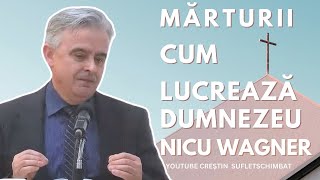 NICU WAGNER - MARTURII CUM LUCREAZA DUMNEZEU