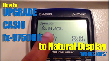 How to Upgrade Casio fx-9750GII (version 02.04.0701) to Natural Display