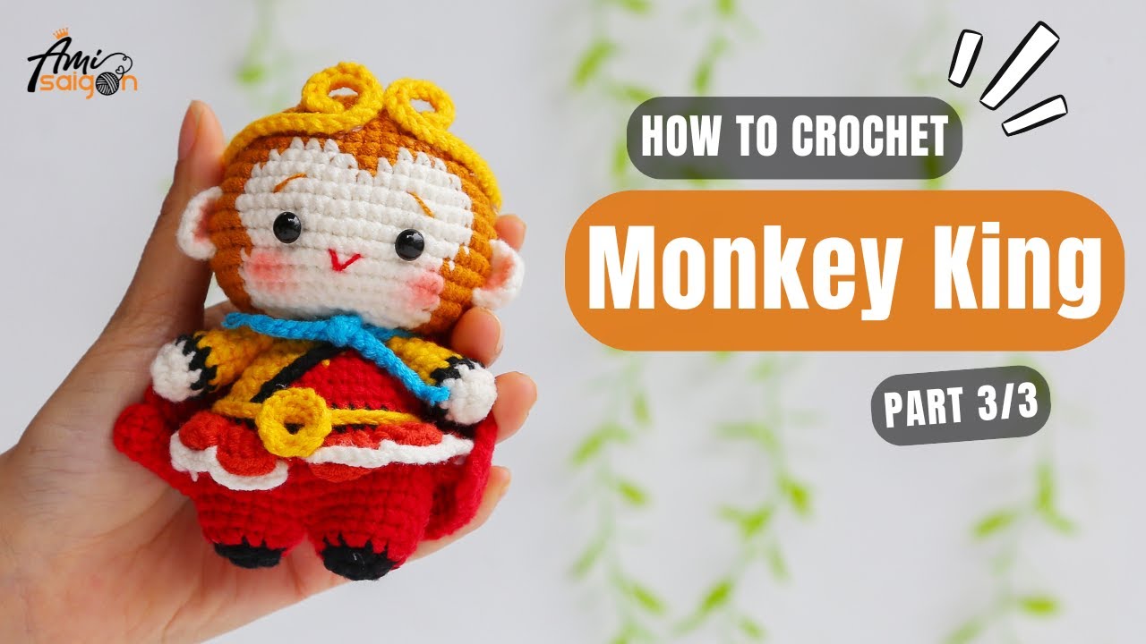 #924 | Monkey King Amigurumi (3/3) | How To Crochet Characters Amigurumi | @AmiSaigon