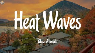 Glass Animals - Heat Waves (Lyrics)