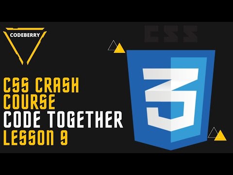 CodeTogether | CSS3 Course Lesson 9 | CODEBERRY