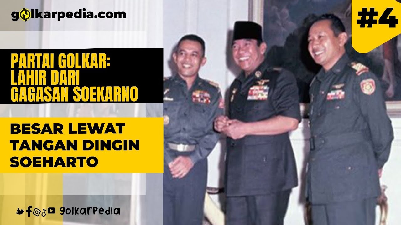 Partai Golkar: Lahir Dari Gagasan Soekarno, Besar Lewat Tangan Dingin Soeharto — Transcript