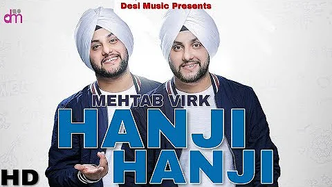 Hanji Hanji (Full Video) Mehtab Virk Ft Parmish Verma | Latest Punjabi Song 2018