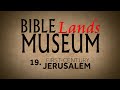 19. First-Century Jerusalem | Bible Lands Museum