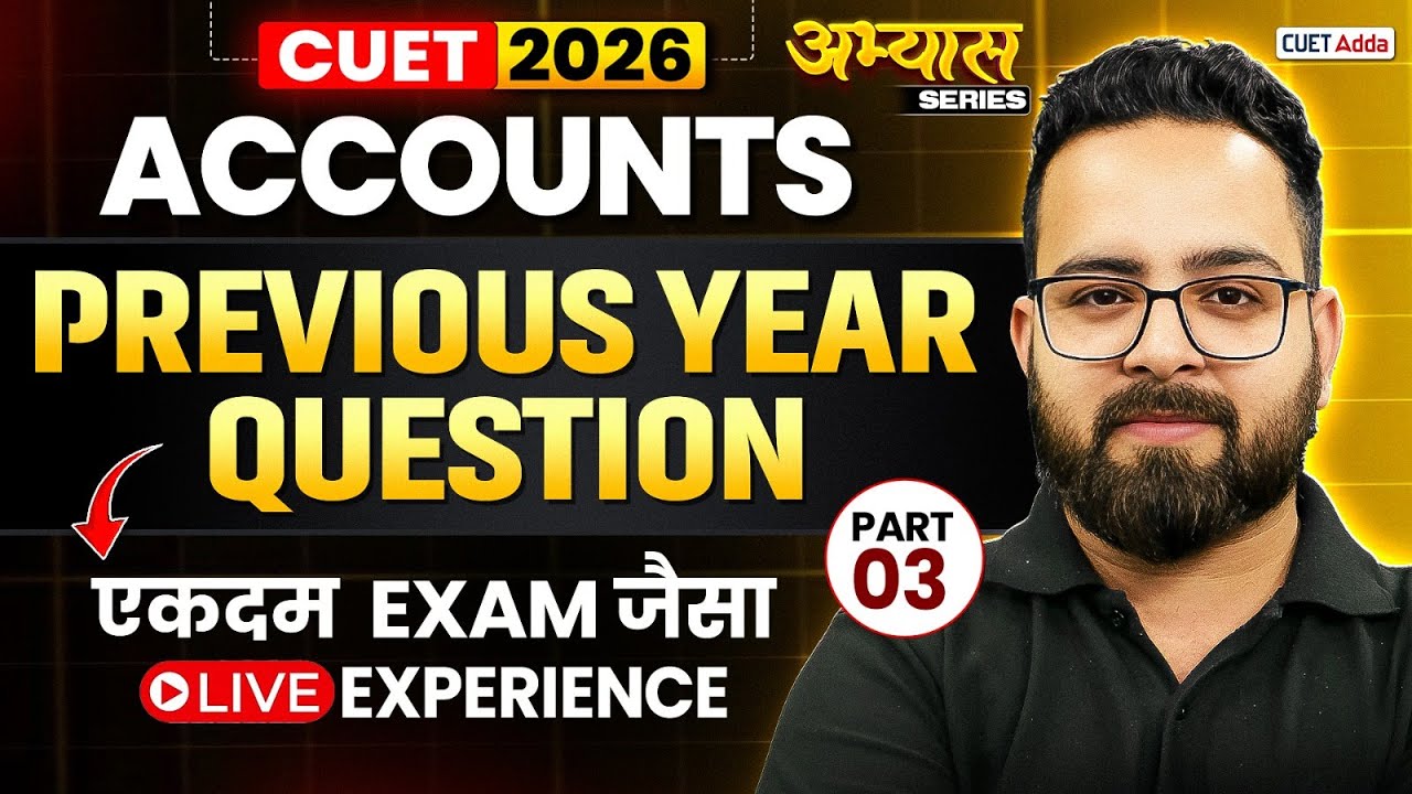 CUET 2026 Accounts Previous Year Question | CUET Accounts PYQ's | Part ...