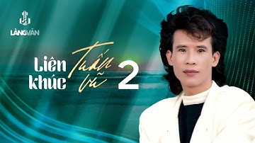 Tuấn Vũ - Liên Khúc 2 (Album 1991) | 40 Bài | Nhạc Vàng Bất Hủ