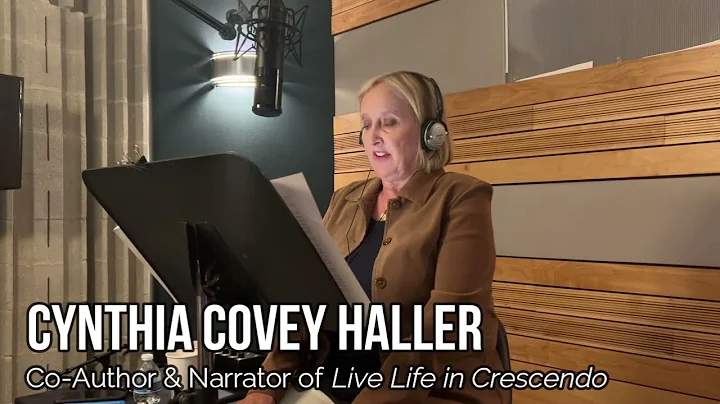 Cynthia Covey Haller Narrates LIVE LIFE IN CRESCENDO