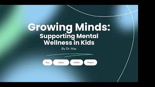 Growing Minds: Supporting Mental Wellness in Kids | Wednesday Wellness