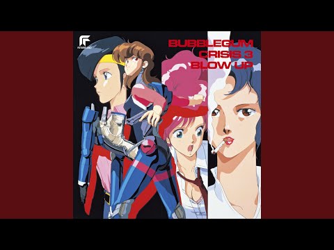 Bubblegum Crisis Songs 1-3 — AnimEigo